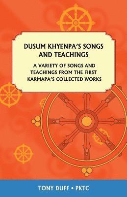 Tony Duff - Dusum Khyenpa's Songs and Teachings, Häftad