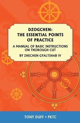 Zhechen Gyaltsab, Tony Duff - Essential Points of Practice, Häftad