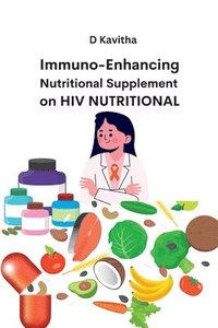 bokomslag Immuno-Enhancing Nutritional Supplement on HIV Nutritional