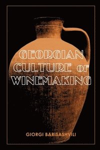 bokomslag Georgian Culture of Winemaking