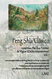 bokomslag Feng Shui Clásico: Luantau Pai (La Forma) & Yigua (Ocho Mansiones)