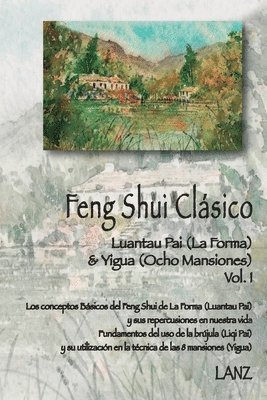 Feng Shui Clásico: Luantau Pai (La Forma) & Yigua (Ocho Mansiones) 1