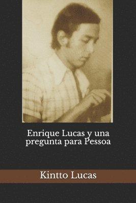 bokomslag Enrique Lucas y una pregunta para Pessoa