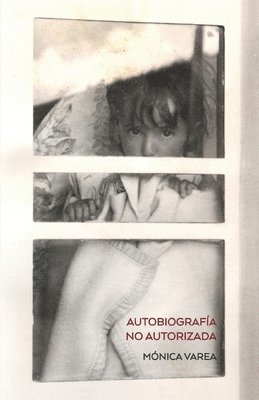 Mónica Varea - Autobiografía no autorizada, Häftad