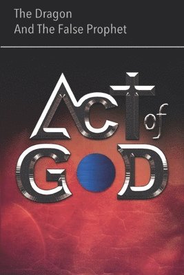 Act of God: The Dragon and The False Prophet 1