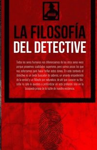 bokomslag La Filosofía del Detective: Agentes Privados Moch Internacional