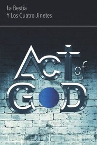 bokomslag Act of God: La Bestia y Los Cuatro Jinetes