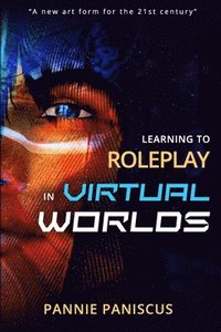 bokomslag Learning to Roleplay in Virtual Worlds