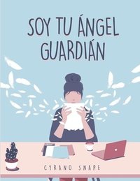 bokomslag Soy tu ángel guardián