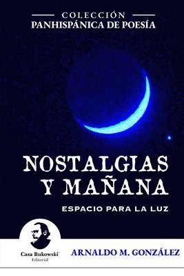 bokomslag Nostalgias y maana. Espacio para la luz