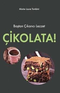 bokomslag Cikolata: Bastan Cikarici Lezzet