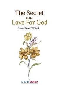 bokomslag The Secret in the Love for God