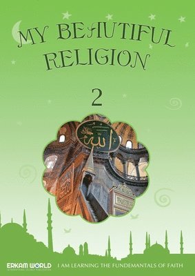 I am Learning the Fundamentals of Faith My Beautiful Religion. Vol 2 1