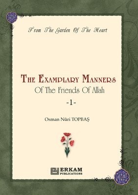 bokomslag The Exemplary Manners of the friends of Allah (swt) - 1