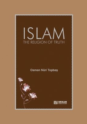 bokomslag Islam - The Religion of Truth