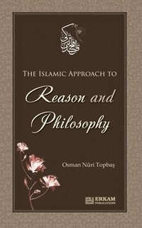 bokomslag Islamic approach to Reason and Philosophy