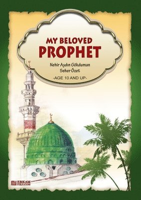 My Beloved Prophet (For Children) [Ages 10 and up] 1