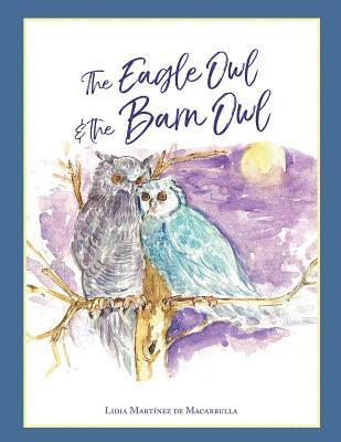 The eagle owl and the barn owl: Children's Books 1