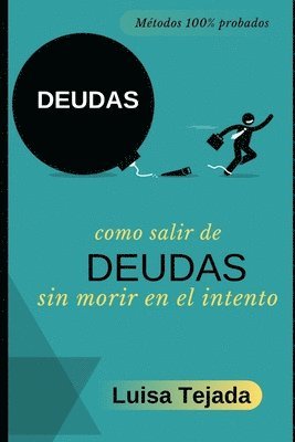 bokomslag Como salir de deudas sin morir en el intento: Métodos prácticos 100% probados