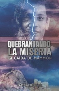 bokomslag Quebrantando La Miseria: La Caída de Mammón