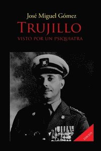 bokomslag Trujillo Visto Por Un Psiquiatra