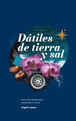 Ángela Suazo - Dátiles de Tierra y Sal, Häftad