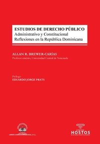 bokomslag ESTUDIOS DE DERECHO PÚBLICO. Administrativo y Constitucional. Reflexiones en la República Dominicana