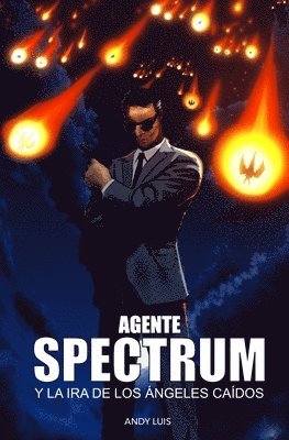 Andy Luis - Agente Spectrum y la Ira de los Ángeles Caídos, Häftad