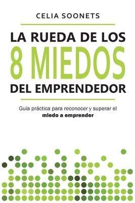 bokomslag La Rueda de los 8 Miedos del Emprendedor