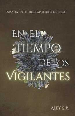 bokomslag En El Tiempo De Los Vigilantes