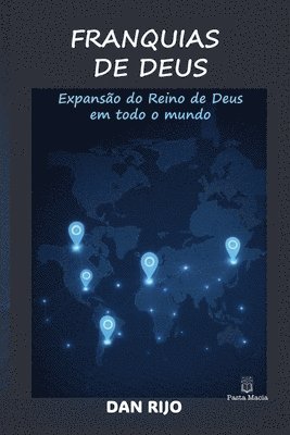 bokomslag Franquias de Deus: Expansão do Reino de Deus em todo o mundo