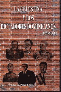 bokomslag La Celestina y los dictadores dominicanos, Tomo II