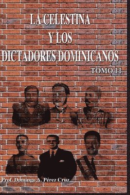 La Celestina y los dictadores dominicanos, Tomo II 1