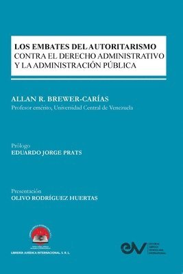 Embates del Autoritarismo Xontra El Derecho Administrativo Y La Administración Pública 1