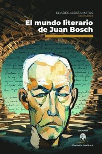 bokomslag mundo literario de Juan Bosch