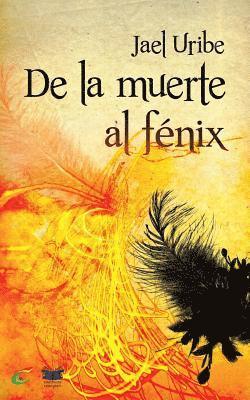 De la Muerte al Fenix 1