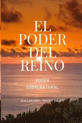 El Poder del Reino 1