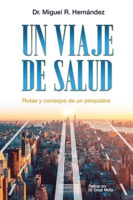 Un viaje de salud: Rutas y consejos de un psiquiatra 1