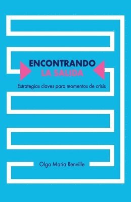 Encontrando la salida: Estrategias claves para momentos de crisis 1