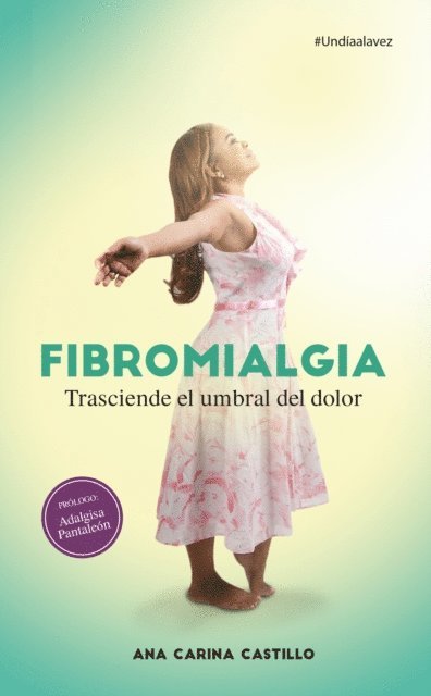 Fibromialgia: Trasciende el Umbral del Dolor 1