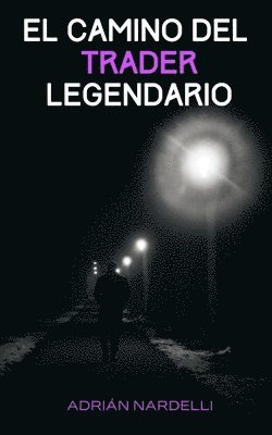camino del trader legendario