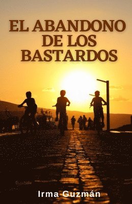 bokomslag El abandono de los bastardos