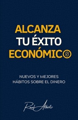 bokomslag Alcanza tu xito econmico