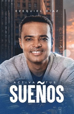 Ezequiel Díaz - Activa tus sueños, Häftad
