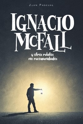 bokomslag Ignacio McFall