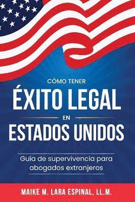 bokomslag Cmo tener xito legal en Estados Unidos