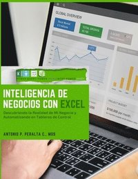 bokomslag Inteligencia de Negocios con Excel: Descubriendo La Realidad de Mi Negocio y Automatizando en Tableros de Control