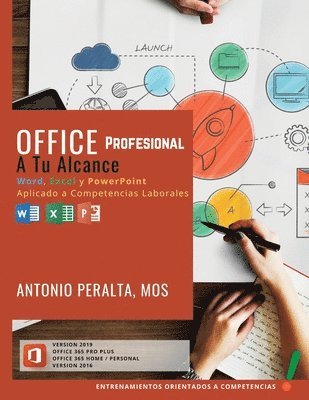 Antonio P. Peralta C - Office Profesional A Tu Alcance: Word, Excel y PowerPoint Aplicado a Competencias Laborales, Häftad