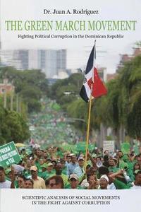 bokomslag The Green March Movement: Fighting Political Corruption in the Dominican Republic