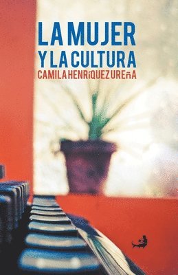 Camila Henríquez Ureña, Miguel D. Mena - La mujer y la cultura, Häftad